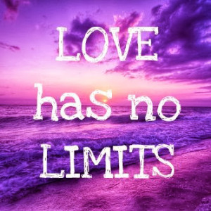 love has no limits love has no limits