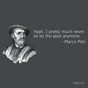 Marco... Polo...