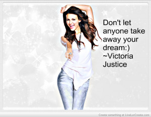 Victoria Justice Quotes