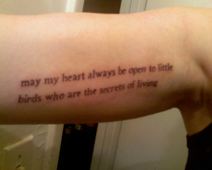Literary Tattoos: may my heart always be open to little e.e. cummings