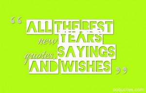 all the best new years quotes, sayings and wishes