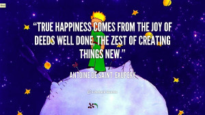 quote-Antoine-de-Saint-Exupery-true-happiness-comes-from-the-joy-of ...