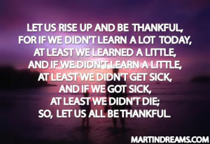 QUOTES & INSPIRATION / “Let us rise up and be thankful,