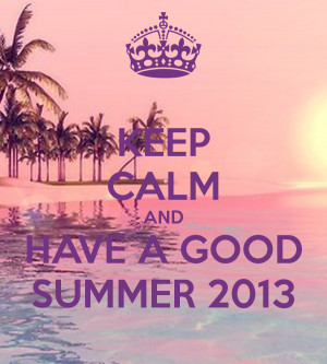 keep-calm-and-have-a-good-summer-2013.png