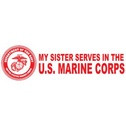 My Sister Serves In The US Marine Corps - Bumper Sticker