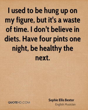 Sophie Ellis Bextor Diet Quotes