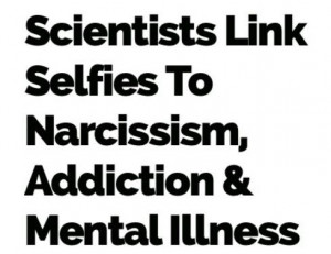 ... over yourselves people. #Selfies #narcissism #addiction #mentalillness