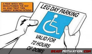Leg Day Parking. Every gym needs some reserved spots