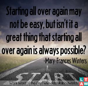 Starting all over again may not be easy, but isn’t it a great thing ...