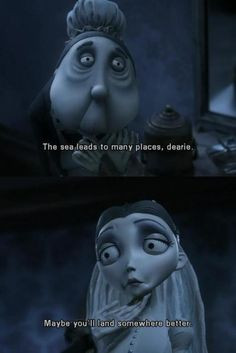 One of my favourite quotes from Corpse Bride. ♥ More