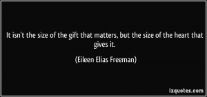 It isn't the size of the gift that matters, but the size of the heart ...