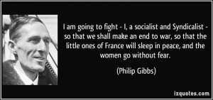 fight - I, a socialist and Syndicalist - so that we shall make an end ...