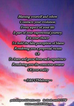 ... false perception of blame Rendering you a perpetual victim Or To learn