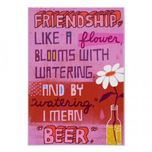 Friendship and Beer | Funny Quote Poster