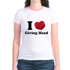 Love Giving Head T-Shirts & Tees
