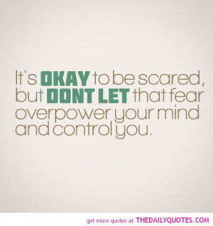 It's OK To Be Scared