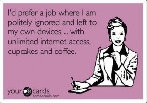 ecard, funny, lol, this is the life, work