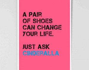 Shoe Poster - Cinderella - Fashion Poster - Fashion Quote - Fashion ...