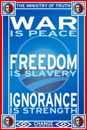 Slogans of The Ministry of Truth, in George Orwell's final novel ...