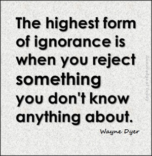 Ignorance is not bliss, it's ignorance.