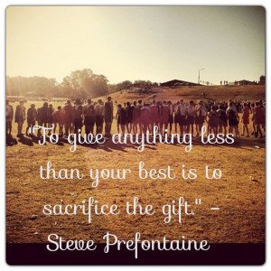 ... Motivation Steve Prefontaine quote GHSA state cross country meet