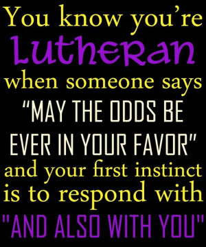 You're A Lutheran If