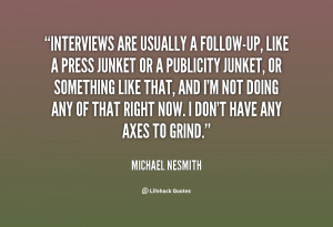quote-Michael-Nesmith-interviews-are-usually-a-follow-up-like-a-26813 ...