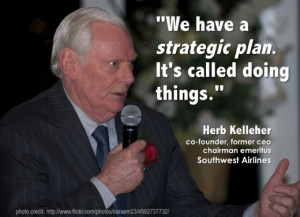 March 1, 2012 • Comments Off on Herb Kelleher on Strategic Planning