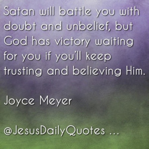 Satan will battle you with doubt and unbelief, but God has victory ...