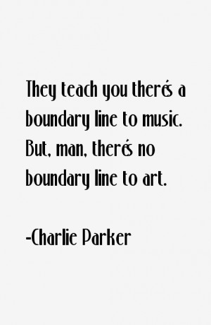 Charlie Parker Quotes & Sayings