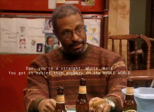 male privilege white privilege poker Roseanne Dan Conner Roseanne ...