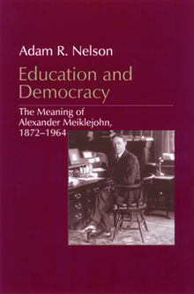 ... and Democracy The Meaning of Alexander Meiklejohn, 1872–1964.jpg