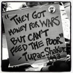 ... Quote – They Got Money For Wars But They Can’t Feed The Poor