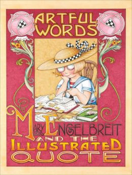 Artful Words: Mary Engelbreit and the Illustrated Quote