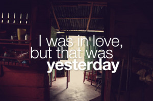 ... , in love, love, memories, quotations, quotes, text, words, yesterday