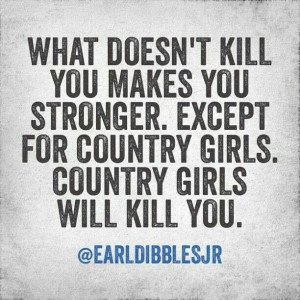 Girls Generation, Country Girls, Girls Quotes, Country Quotes, Funny ...