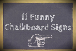 11 Funny Chalkboard Signs That Convinced Me to Drink