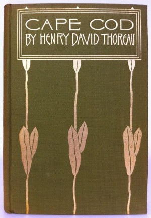 Cape Cod by Henry David Thoreau, Boston and New York: Houghton Mifflin ...