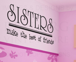 ... to my sister time and distance cool sisters are best friends my love