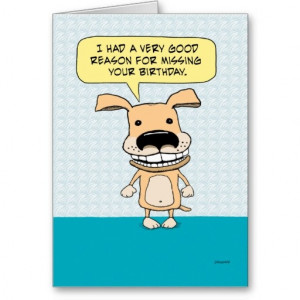 Funny Belated Birthday Dog Card