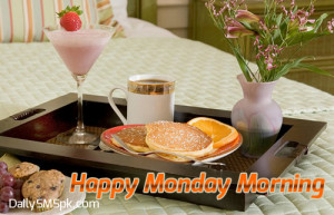 ... happy monday morning pictures sms wishes quotes get up from your