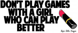 play games with a girl who can play better don t play games with a ...