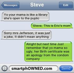 SteveYo your mama is like a library she's open to the puplic | Steve ...