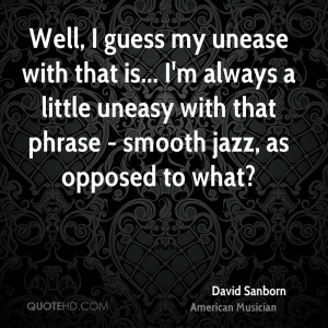 David Sanborn Quotes