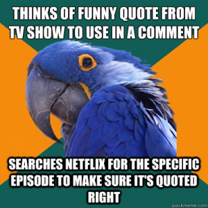 of funny quote from tv show to use in a comment Searches netflix ...