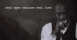 Tupac shakur, quotes, sayings, real lies