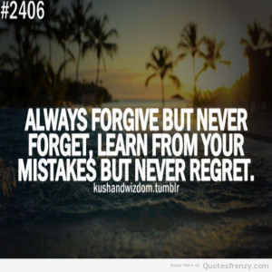forget forgive regret regrets mistakes mistake Quotes