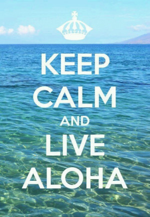 Live Aloha!