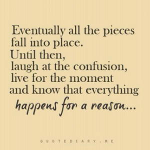 Everything happens for a reason