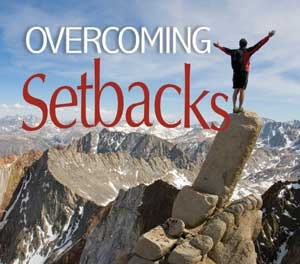 Setbacks are a part of life!